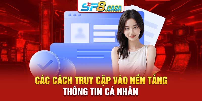 Các cách truy cập vào nền tảng thông tin cá nhân
